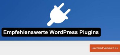 Empfehlenswerte WordPress Plugins