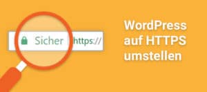 WordPress von HTTP auf HTTPS (SSL) umstellen