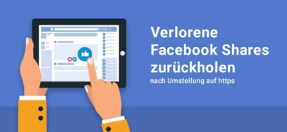 Facebook Shares nach https Umstellung zurückholen