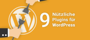 nützliche WordPress Plugins