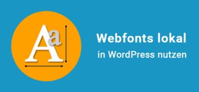 Google Fonts lokal in WordPress nutzen