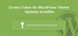 Envato Token für WordPress Theme Updates erstellen