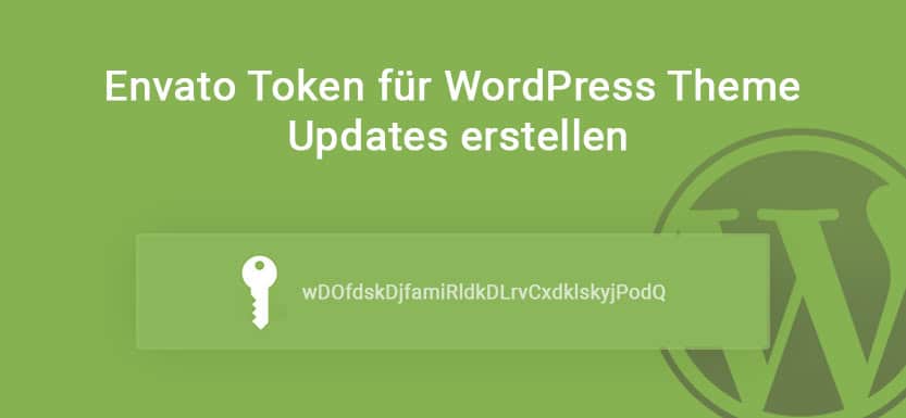 You are currently viewing Envato Token für WordPress Theme Updates erstellen