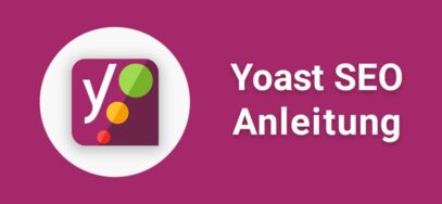 Yoast SEO für WordPress: Anleitung & Tipps