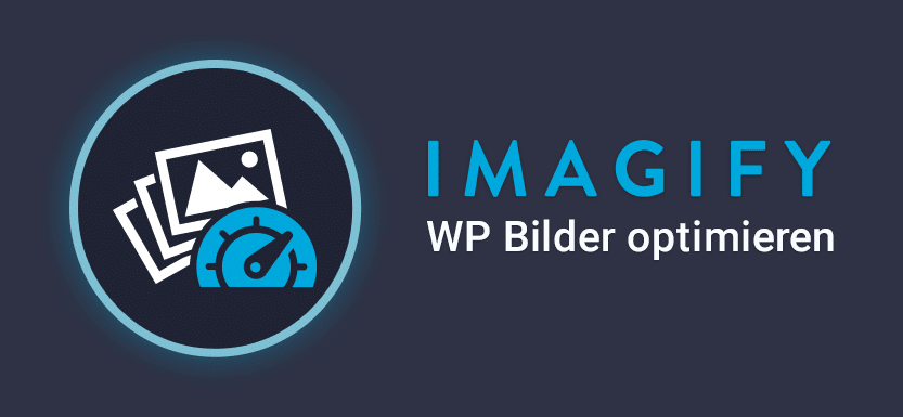 WordPress Bilder optimieren mit Imagify