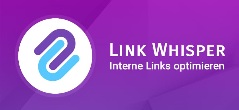 Link Whisper - interne Links optimieren