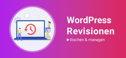 WordPress Revisionen löschen & wiederherstellen