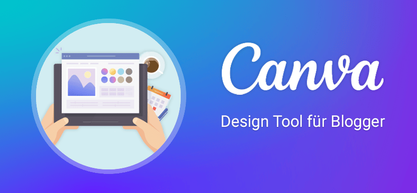 You are currently viewing Canva: kostenloses Design Tool für Blogger