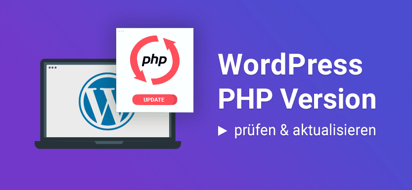 You are currently viewing Einfache Anleitung: WordPress PHP Version aktualisieren